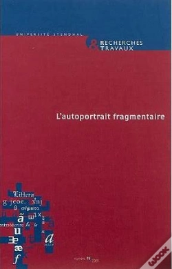 Capa do artigo Recherches & Travaux, N 75/2009. L'Autoportrait Fragmentaire