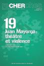 Recherches N  19/2017. Juan Mayorga : Theatre Et Violence - Preview
