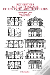 Recherches Sur La Typologie Et Les Types Architecturaux
