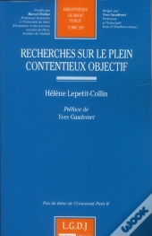 Recherches Sur Le Plein Contentieux Objectif-Tome 269