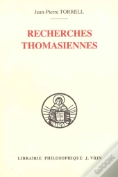 Recherches Thomasiennes : Études Revues Et Augmentées
