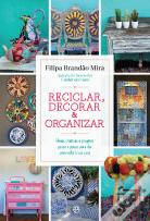 Reciclar, Decorar & Organizar