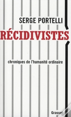 Capa do artigo Récidivistes ; Chroniques De L'Humanité Ordinaire