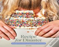 Recipe For Disaster