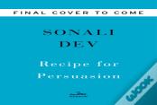 Recipe For Persuasion