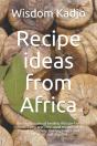 Recipe Ideas From Africa - Preview