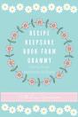Recipe Keepsake Book From Grammy - Preview