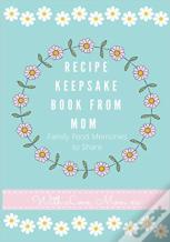 Recipe Keepsake Journal From Mom