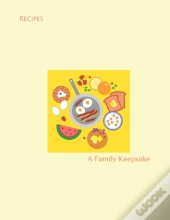 Recipes: A Family Keepsake