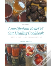 Recipes For Constipation Relief And Gut