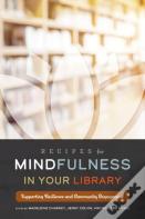 Recipes For Mindfulness In Your Library