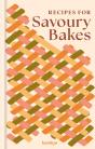 Recipes For Savoury Bakes - Preview
