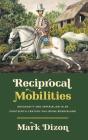 Reciprocal Mobilities - Preview
