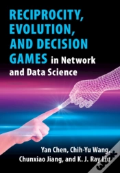 Capa do artigo Reciprocity, Evolution, And Decision Games In Network And Data Science