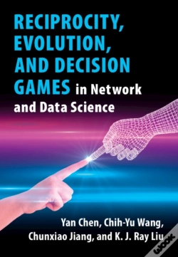 Capa do artigo Reciprocity, Evolution, And Decision Games In Network And Data Science