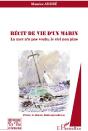 Récit De Vie D'Un Marin ; La Mer N'A Pas Voulu, Le Ciel Non Plus - Preview
