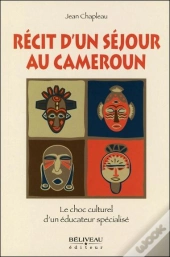 Recit D'Un Sejour Au Cameroun