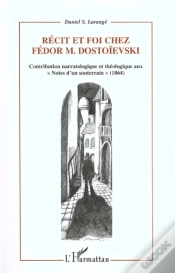 Capa do artigo Recit Et Foi Chez Fedor Dostoievski ; Contribution Narratologique Et Theologique Aux Notes D