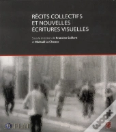 Récits Collectifs Et Nouvelles Écritures Visuelles
