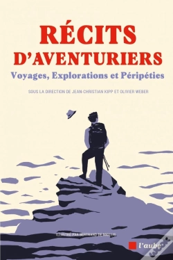 Capa do artigo Récits D'Aventuriers : Voyages, Explorations Et Péripéties
