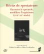 Récits De Spectateurs ; Raconter Le Spectacle, Modéliser L'Expérience (Xviie-Xxe Siècle) - Preview