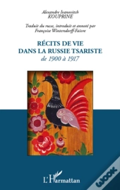 Récits De Vie Dans La Russie Tsariste De 1900 À 1917