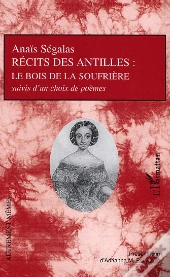 Recits Des Antilles : Le Bois De La Soufriere