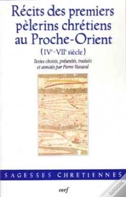 Capa do artigo Recits Des Premiers Pelerins Chretiens Au Proche-Orient (Ive-Viie Siecle)