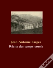 Récits Des Temps Cruels
