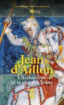 Capa do artigo Récits Du Temps De Charles V : L'Archiprêtre Et La Cité Des Tours