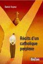 Récits D'Un Catholique Perplexe - Preview