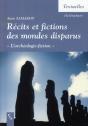 Récits Et Fictions Des Mondes Disparus ; L'Archéologie-Fiction - Preview