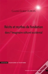 Récits Et Mythes De Fondation Dans L'Imaginaire Culturel Occidendal