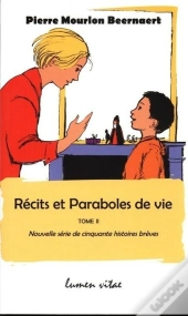 Récits Et Paraboles De Vie T.2