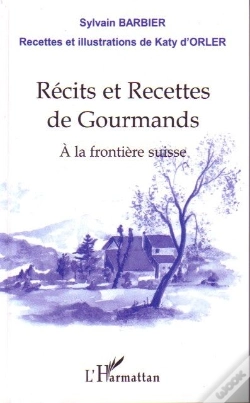 Capa do artigo Récits Et Recettes De Gourmands ; À La Frontière Suisse