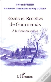 Capa do artigo Récits Et Recettes De Gourmands ; À La Frontière Suisse