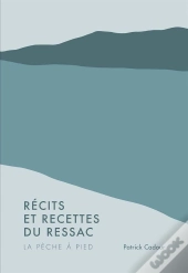 Récits Et Recettes Du Ressac
