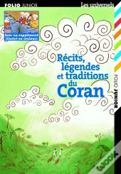 Récits, Légendes Et Traditions Du Coran