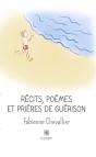 Recits, Poemes Et Prieres De Guerison - Preview