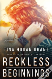 Reckless Beginnings Tammy Mellows Series Book 1