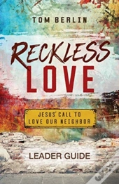 Reckless Love Leader Guide