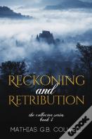Reckoning And Retribution