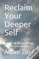 Reclaim Your Deeper Self