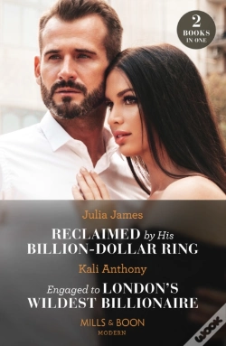 Capa do artigo Reclaimed By His Billion-Dollar Ring / Engaged To London'S Wildest Billionaire