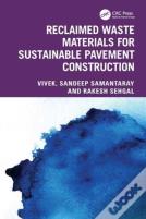 Reclaimed Waste Materials For Sustainable Pavement Construction