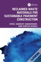 Reclaimed Waste Materials For Sustainable Pavement Construction