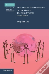 Reclaiming Development In The World Trading System