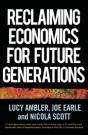 Reclaiming Economics For Future Generations - Preview