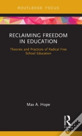 Reclaiming Freedom In Education