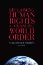 Reclaiming Human Rights In A Changing World Order - Preview